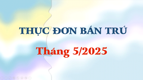 Thực đơn bán trú tháng 5/2025
